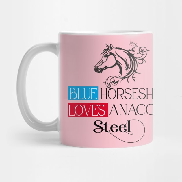 Blue Horesshoe Loves Anacott Steel by care store